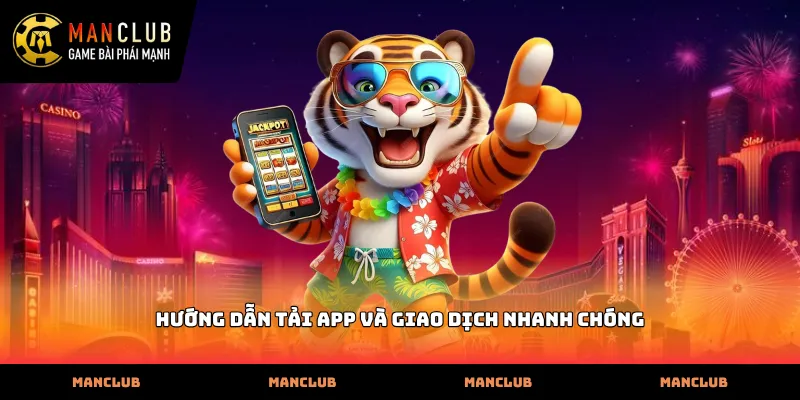 Hướng dẫn tải app và giao dịch nhanh chóng