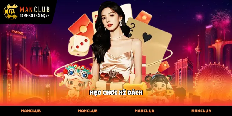 Mẹo chơi xì dách giúp tối ưu hóa kết quả đặt cược